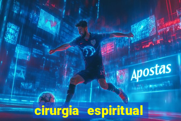 cirurgia espiritual marlon santos