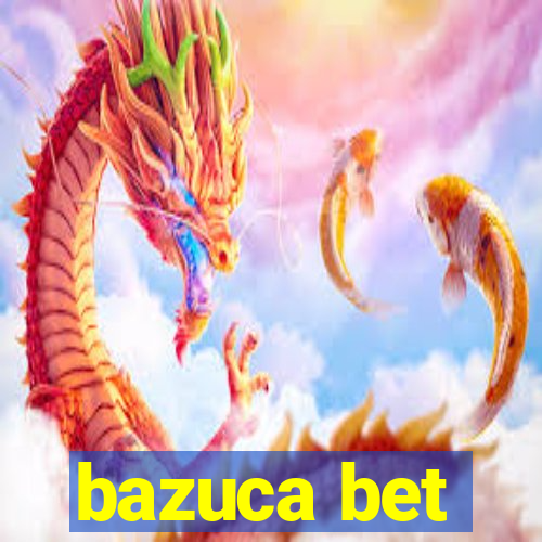 bazuca bet