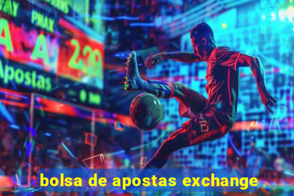 bolsa de apostas exchange