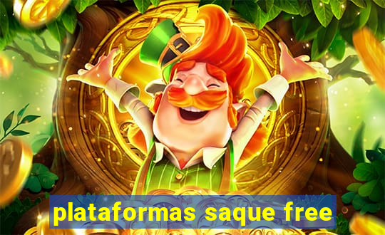 plataformas saque free