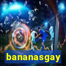 bananasgay