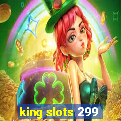 king slots 299