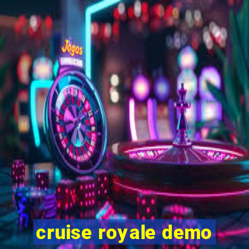 cruise royale demo