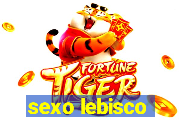 sexo lebisco