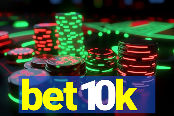 bet10k