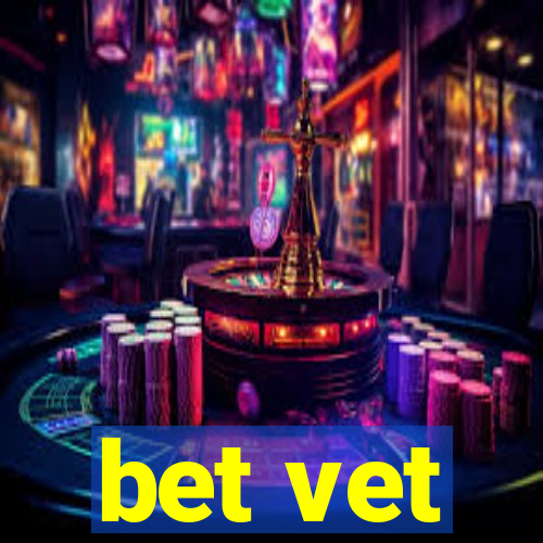 bet vet