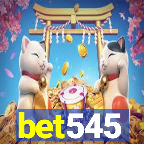 bet545