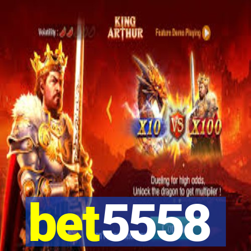 bet5558