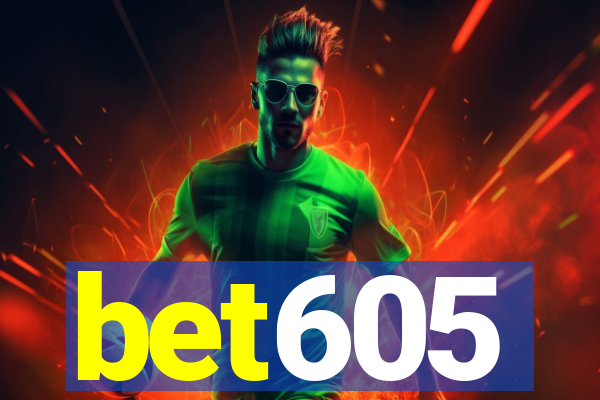 bet605