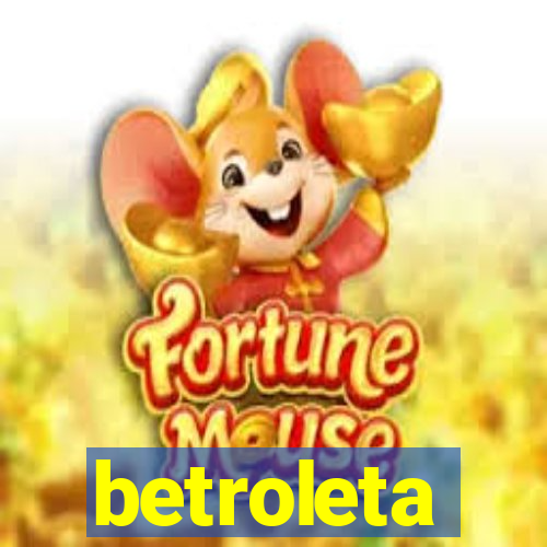 betroleta