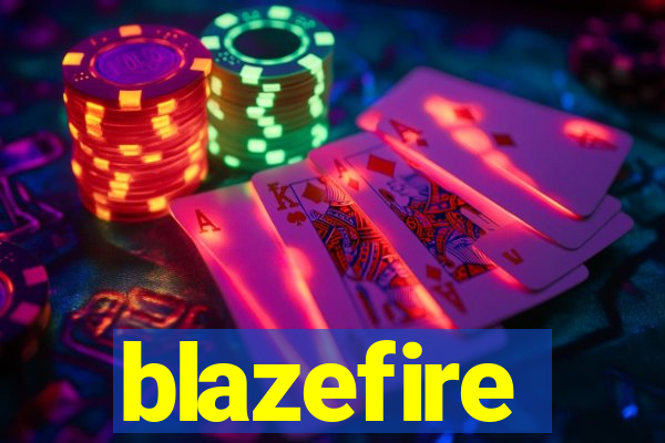 blazefire