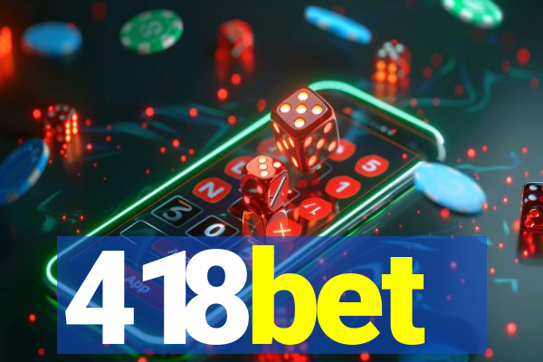 418bet