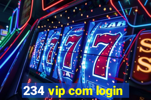 234 vip com login