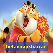 betanoapkbaixar