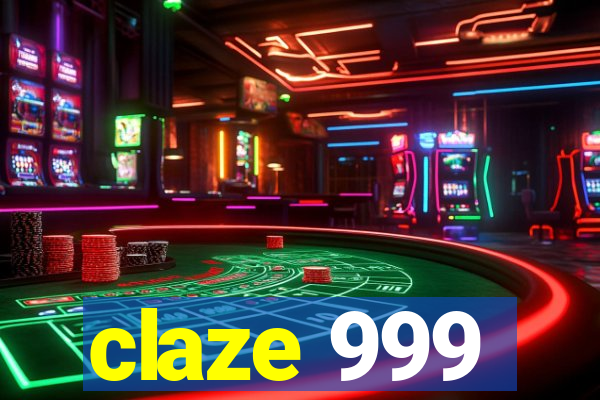 claze 999