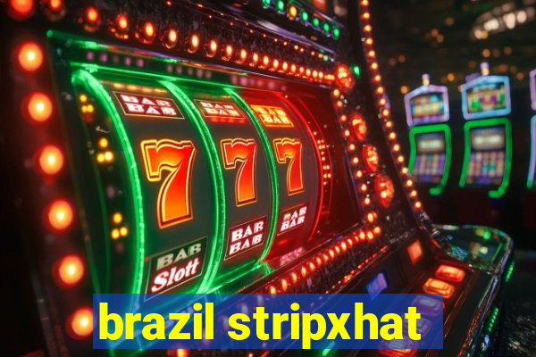 brazil stripxhat