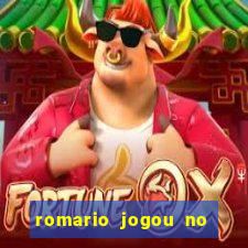 romario jogou no flamengo em que ano