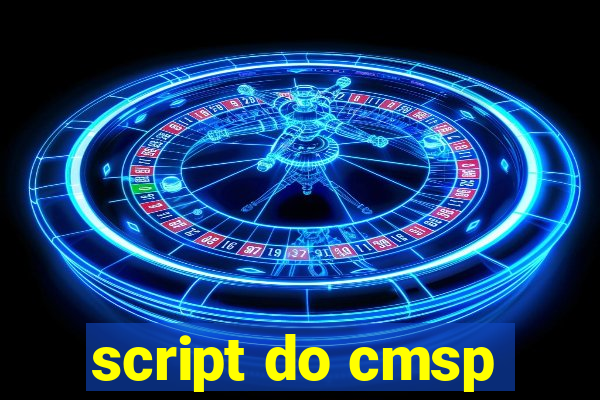 script do cmsp