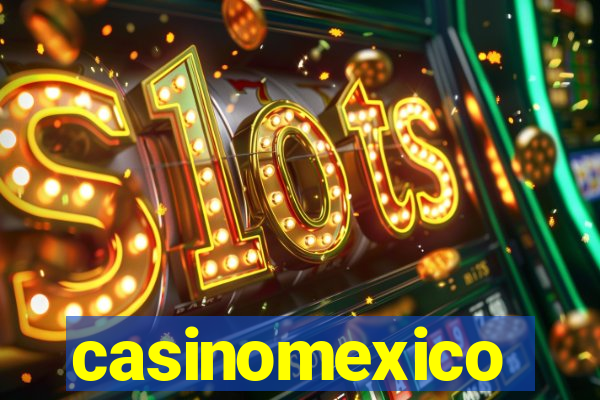 casinomexico