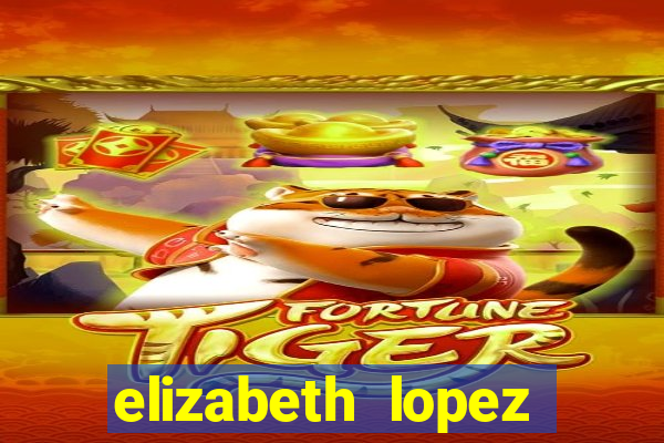 elizabeth lopez sanches nua