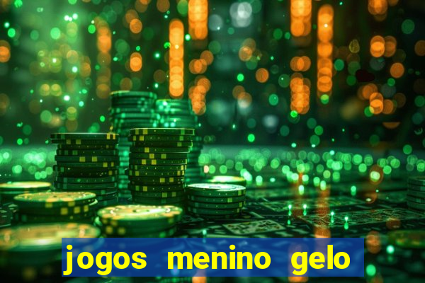 jogos menino gelo menina lava