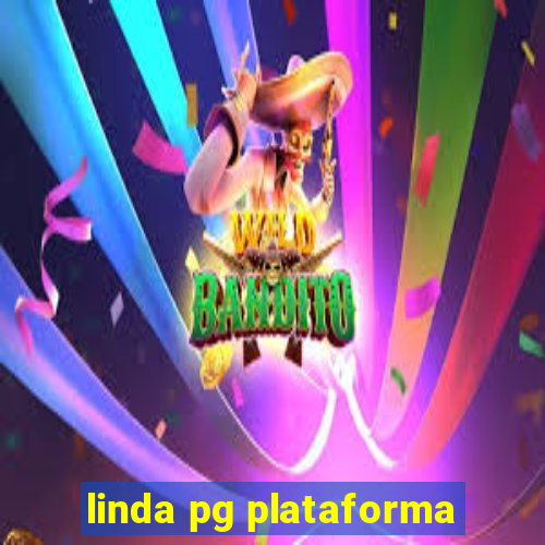 linda pg plataforma