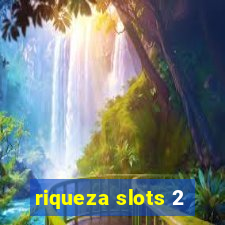 riqueza slots 2