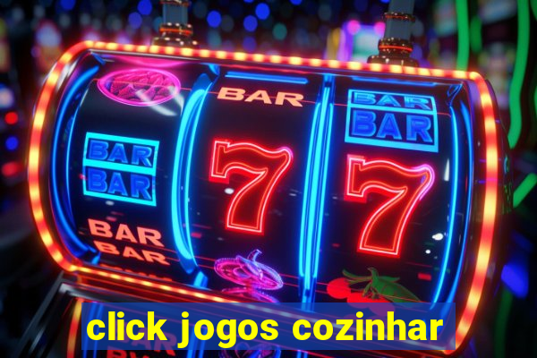 click jogos cozinhar