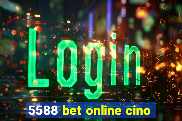 5588 bet online cino