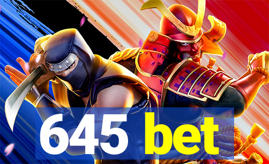 645 bet