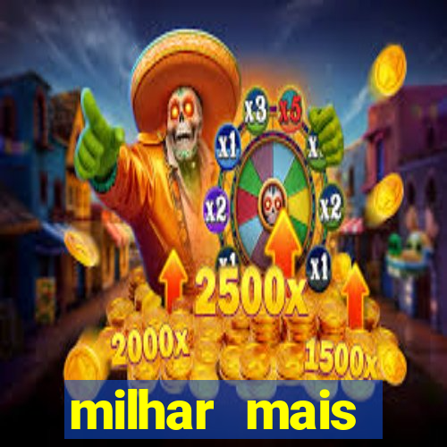 milhar mais atrasada na federal