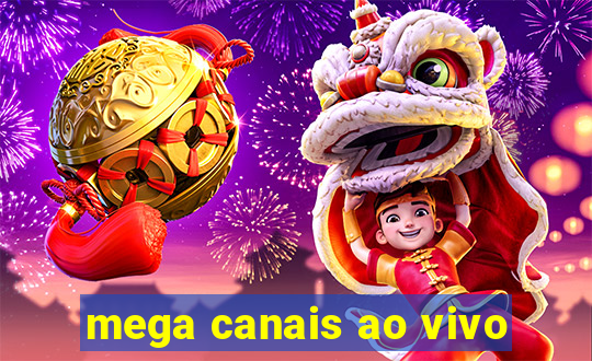 mega canais ao vivo