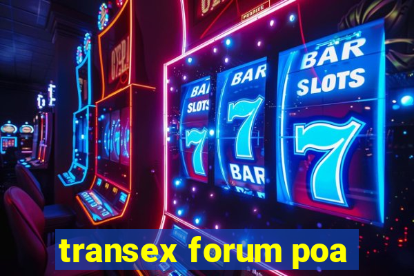 transex forum poa