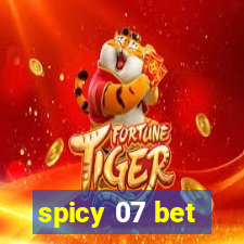 spicy 07 bet