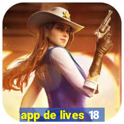 app de lives 18