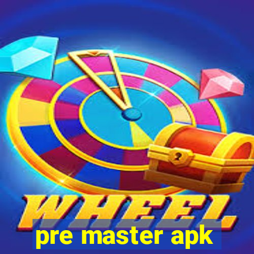 pre master apk