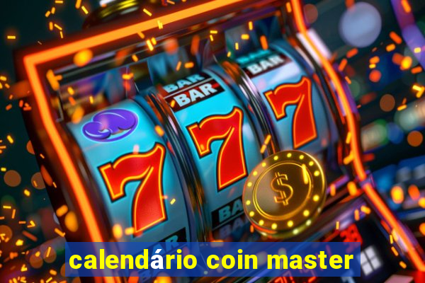 calendário coin master