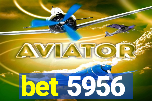 bet 5956