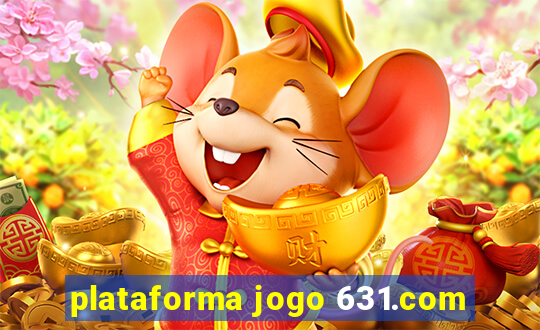 plataforma jogo 631.com