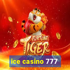 ice casino 777