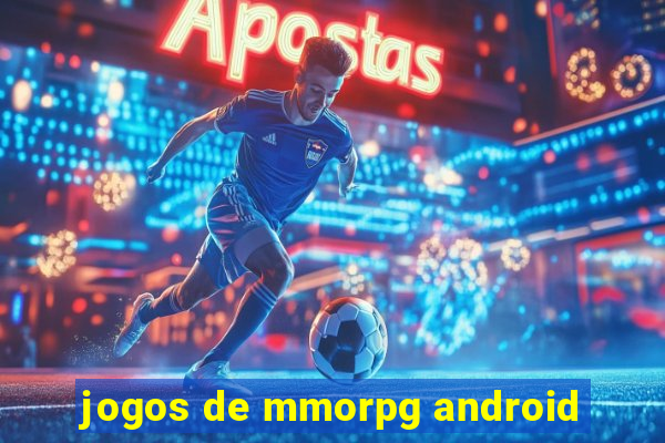 jogos de mmorpg android