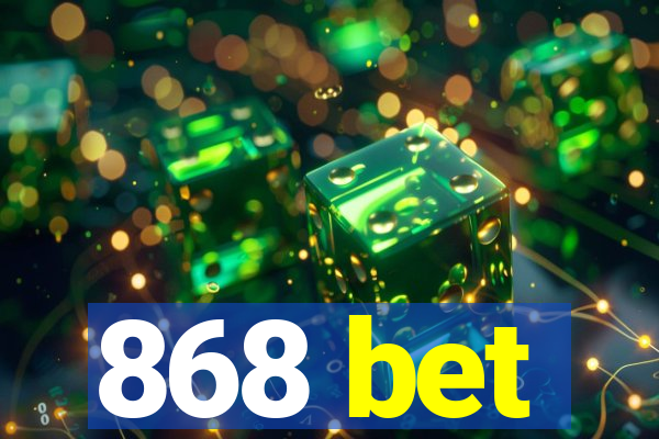 868 bet