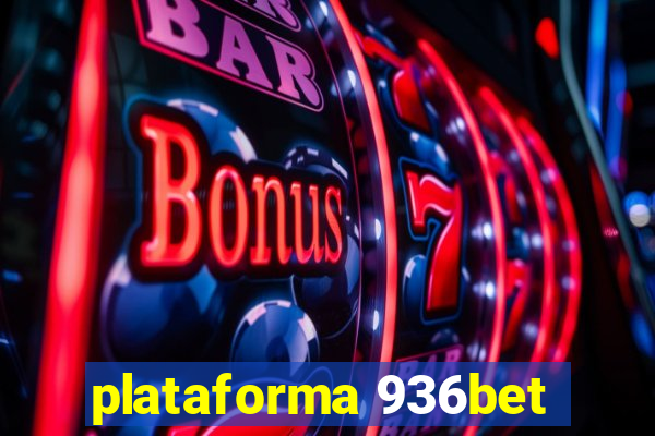 plataforma 936bet