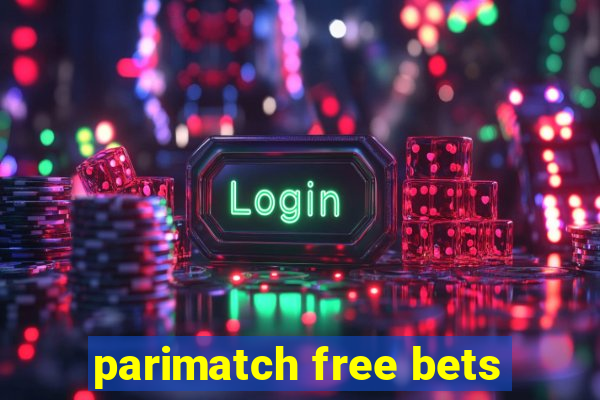 parimatch free bets