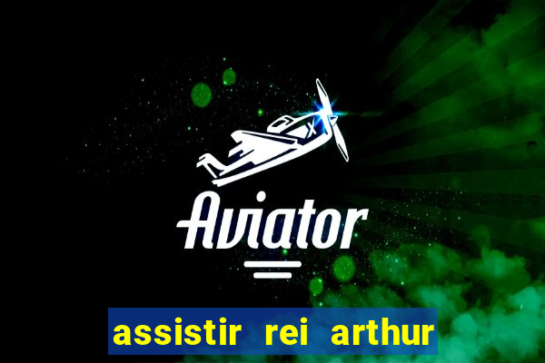 assistir rei arthur 2004 online grátis