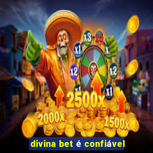 divina bet é confiável