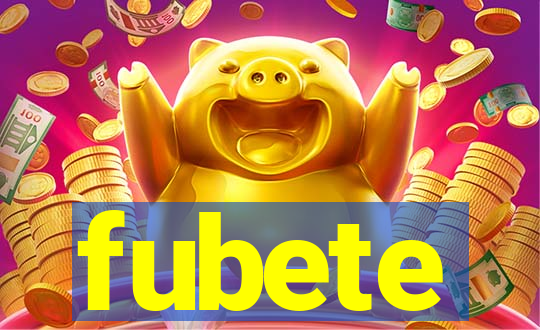 fubete