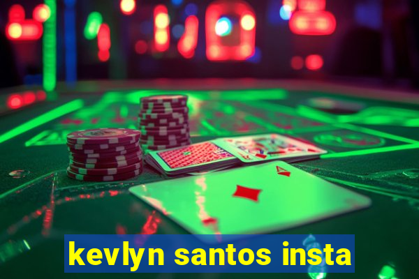 kevlyn santos insta