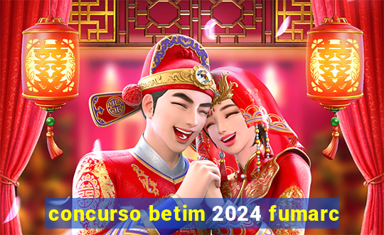 concurso betim 2024 fumarc