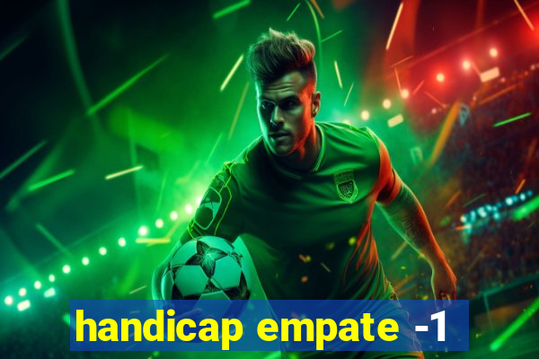 handicap empate -1